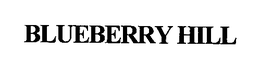 BLUEBERRY HILL trademark