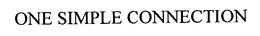ONE SIMPLE CONNECTION trademark