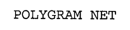 POLYGRAM NET trademark