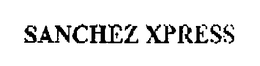 SANCHEZ XPRESS trademark