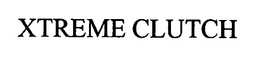 XTREME CLUTCH trademark