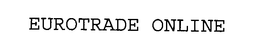 EUROTRADE ONLINE trademark