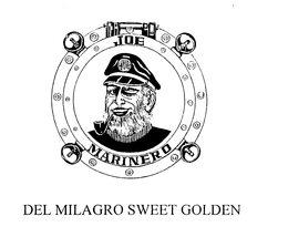 JOE MARINERO DEL MILAGRO SWEET GOLDEN trademark