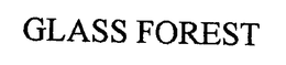 GLASS FOREST trademark