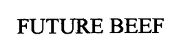 FUTURE BEEF trademark
