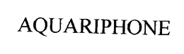 AQUARIPHONE trademark
