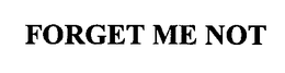 FORGET ME NOT trademark