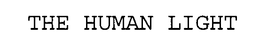THE HUMAN LIGHT trademark