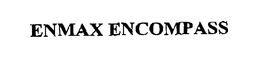 ENMAX ENCOMPASS trademark