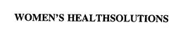 WOMEN'S HEALTHSOLUTIONS trademark