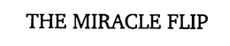 THE MIRACLE FLIP trademark