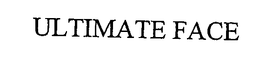 ULTIMATE FACE trademark