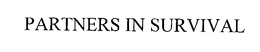 PARTNERS IN SURVIVAL trademark