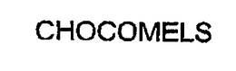 CHOCOMELS trademark