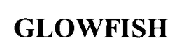 GLOW FISH trademark