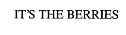 IT'S THE BERRIES trademark