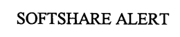SOFTSHARE ALERT trademark