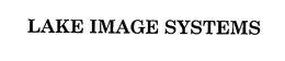 LAKE IMAGE SYSTEMS trademark