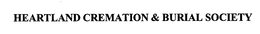 HEARTLAND CREMATION & BURIAL SOCIETY trademark