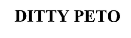 DITTY PETO trademark