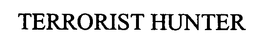 TERRORIST HUNTER trademark