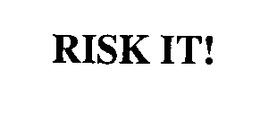 RISK IT! trademark