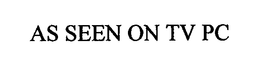 AS SEEN ON TV PC trademark