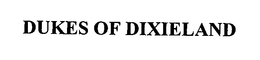 DUKES OF DIXIELAND trademark
