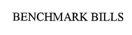 BENCHMARK BILLS trademark