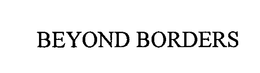 BEYOND BORDERS trademark