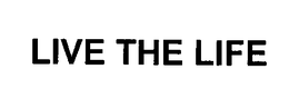 LIVE THE LIFE trademark