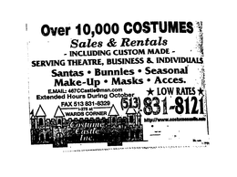 OVER 10,000 COSTUMES SALES & RENTALS -INCLUDING CUSTOME MADE- SERVING THEATRE, BUSINESS & INDIVIDUALS SANTAS BUNNIES SERSONAL MAKE-UP MASKS ACCES. EMAIL 487CASTLE@MAN.COM EXTENDED HOURS DURING OCTOBER LOW RATES FAX 513 831-8329 (513) 831-8121 I-275 AT WARDS CORNER HTTP://WWW.COSTONESCASTLE.COM COSTUME CASTLE INC. trademark