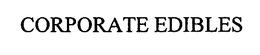 CORPORATE EDIBLES trademark