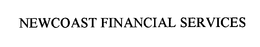 NEWCOAST FINANCIAL SERVICES trademark