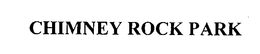 CHIMNEY ROCK PARK trademark