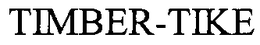 TIMBER-TIKE trademark