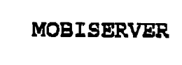 MOBISERVER trademark