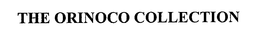 THE ORINOCO COLLECTION trademark