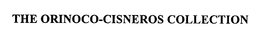 THE ORINOCO-CISNEROS COLLECTION trademark