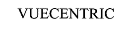 VUECENTRIC trademark