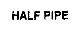 HALF PIPE trademark