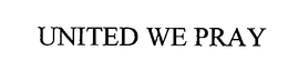 UNITED WE PRAY trademark