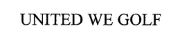 UNITED WE GOLF trademark