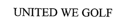 UNITED WE GOLF trademark
