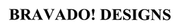 BRAVADO! DESIGNS trademark