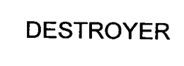 DESTROYER trademark