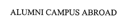 ALUMNI CAMPUS ABROAD trademark