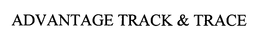 ADVANTAGE TRACK & TRACE trademark