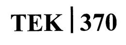 TEK 370 trademark