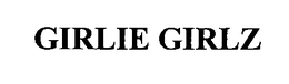 GIRLIE GIRLZ trademark